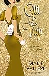 Gilt Trip by Diane Vallere
