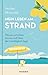 Mein Leben am Strand: Warum zwischen Sonne und Meer die Leichtigkeit liegt (German Edition)