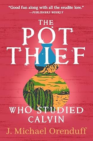 The Pot Thief Who Studied Calvin (The Pot Thief Mysteries Book 10)