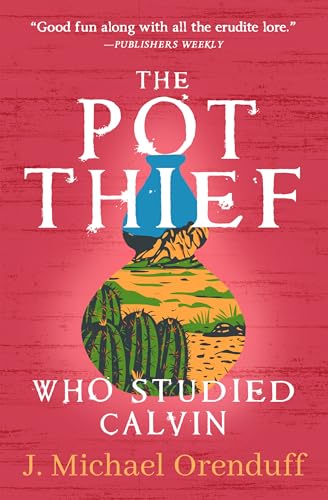 The Pot Thief Who Studied Calvin (The Pot Thief Mysteries Book 10)