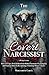 The Covert Narcissist: How to Escape, Deal with and Heal from Hidden Emotional, Psychological and Financial Abuse by Recognizing a Charming Abuser’s Tactics (The Covert Narcissist Series)