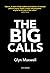 The Big Calls