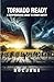 Tornado Ready: A Comprehens...