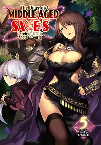 The Diary of a Middle-Aged Sage's Carefree Life in Another World: Volume 5 (Kindle Edition)