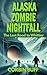 Alaska Zombie Nightfall: Th...
