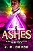 Ashes: A Post-Apocalyptic Fairy Tale (The Dark Monarch)