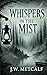 Whispers in the Mist
