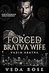 Forced Bratva Wife (Vadim Bratva #5)