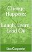 Change Happens by Lisa Carpenter