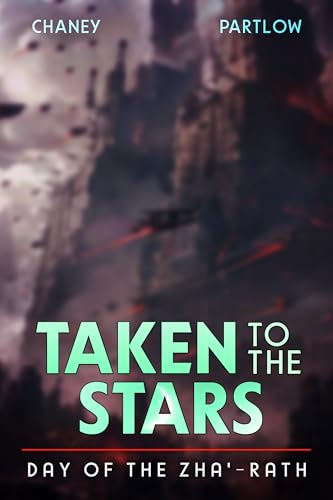 Day of the Zha'-Rath (Taken to the Stars, #10)