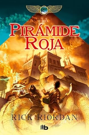 La pirámide roja (Las cronicas de los Kane, #1) by Rick Riordan