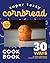 Super Tasty Cornbread Cookb...