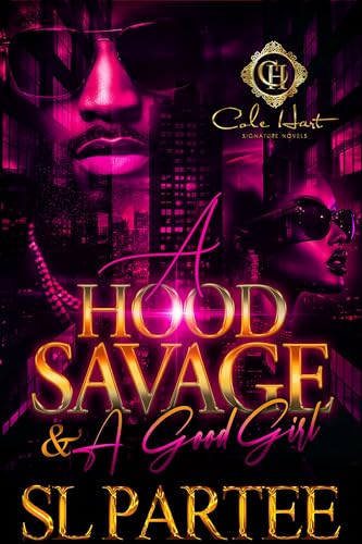 A Hood Savage & A Good Girl: An African American Romance (Kindle Edition)