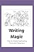 Writing Magic: How to Creat...
