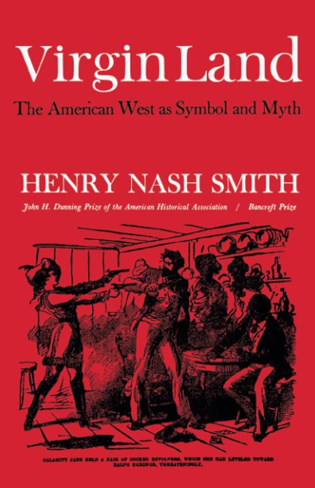 Virgin Land: The American West as Symbol and Myth (Paperback)