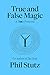 True and False Magic: A Tools Workbook