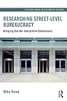 Researching Street-level Bureaucracy (Routledge Series on Interpretive Methods)
