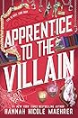 Apprentice to the Villain by Hannah Nicole Maehrer