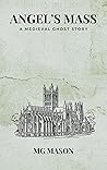 Angel's Mass by M.G. Mason