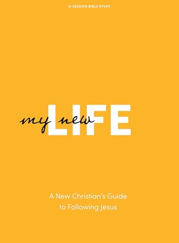 My New Life - Bible Study Book - Revised Edition: A New Christian's Guide to Following Jesus (Paperback)