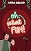 Oh, What Fun! (Italian Edition)