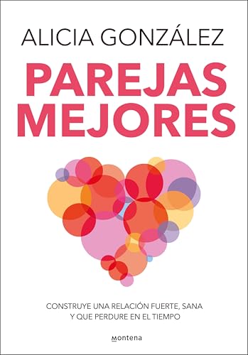 Parejas mejores: Construye una relación fuerte, sana y que perdure en el tiempo (Kindle Edition)