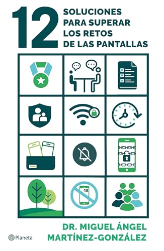 12 soluciones para superar los retos de las pantallas: Cómo prevenir adicciones, el consumo de pornografía y problemas de salud mental en tus hijos (Paperback)