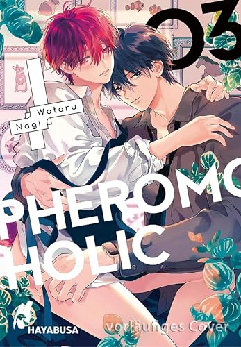 Pheromoholic 3: "Tierisch" heiße Boys-Love-Story zwischen Chimären! (German Edition)