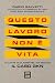 Questo lavoro non è vita by Dario Salvetti