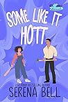 Some Like It Hott (Hott Springs Eternal #3)