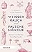 Weißer Rauch und falsche Mönche by Stefan von Kempis