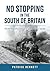 No Stopping in the South of Britain by Patrick Bennett