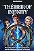 The Heir of Infinity: Bound by Time: Two Souls, One Fate, and the Shattered Threads of Destiny
