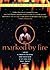 Marked by Fire