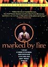 Marked by Fire by Joyce Carol Thomas Marked by Fire by Joyce Carol Thomas