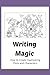 Writing Magic: How to Create Captivating Plots and Characters