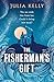 The Fisherman's Gift by Julia R. Kelly