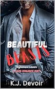 Beautiful Beasts: A Dark Romance Duet