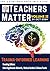 Teachers Matter Volume II :...