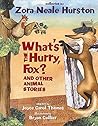 What's the Hurry, Fox?: And Other Animal Stories