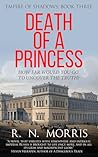 Death Of A Princess (Empire of Shadows Book 3)