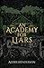 An Academy for Liars