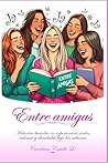 ENTRE AMIGAS: HIS...