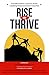 RISE AND THRIVE by Dr Robert L Watts Jr