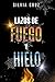 Lazos de Fuego y Hielo: (Mafia Romance)