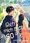 Sieh mich nicht s...