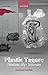 Plastic Tagore: Thinking Af...