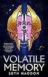 Book cover for Volatile Memory (The Volatile Memory Duology #1)