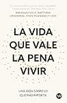 La vida que vale ...
