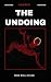 The Undoing: Who Shall Stand (Testaments, #1)